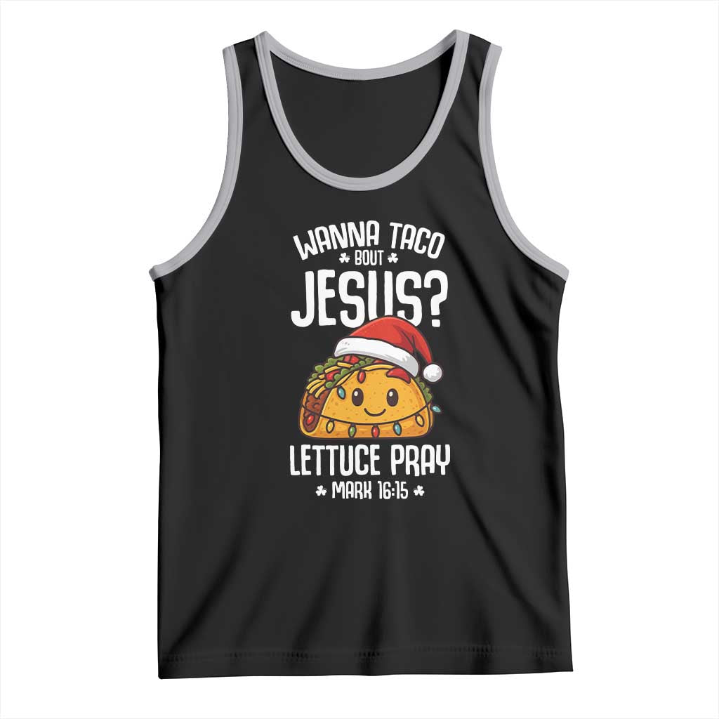 Funny Taco Christmas Tank Top Wanna Taco Bout Jesus Lettuce Pray Mark 16:15 TS14 Black Athletic Heather Print Your Wear
