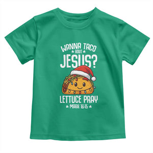 Funny Taco Christmas Toddler T Shirt Wanna Taco Bout Jesus Lettuce Pray Mark 16:15 TS14 Irish Green Print Your Wear