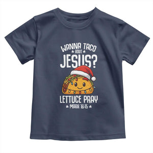 Funny Taco Christmas Toddler T Shirt Wanna Taco Bout Jesus Lettuce Pray Mark 16:15 TS14 Navy Print Your Wear