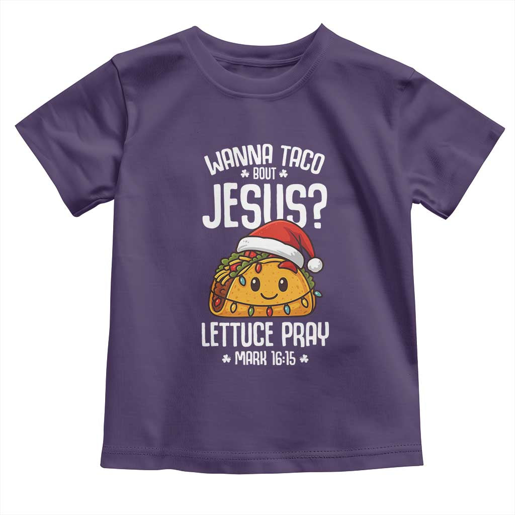 Funny Taco Christmas Toddler T Shirt Wanna Taco Bout Jesus Lettuce Pray Mark 16:15 TS14 Purple Print Your Wear