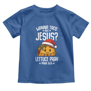 Funny Taco Christmas Toddler T Shirt Wanna Taco Bout Jesus Lettuce Pray Mark 16:15 TS14 Royal Blue Print Your Wear