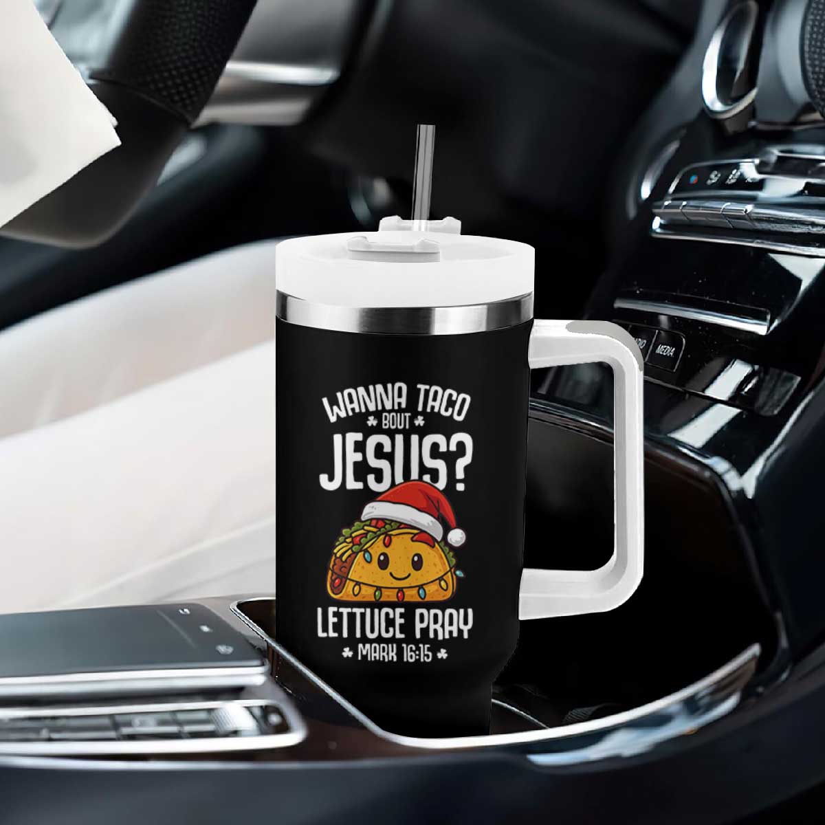 Funny Taco Christmas Tumbler With Handle Wanna Taco Bout Jesus Lettuce Pray Mark 16:15 TS14 Print Your Wear