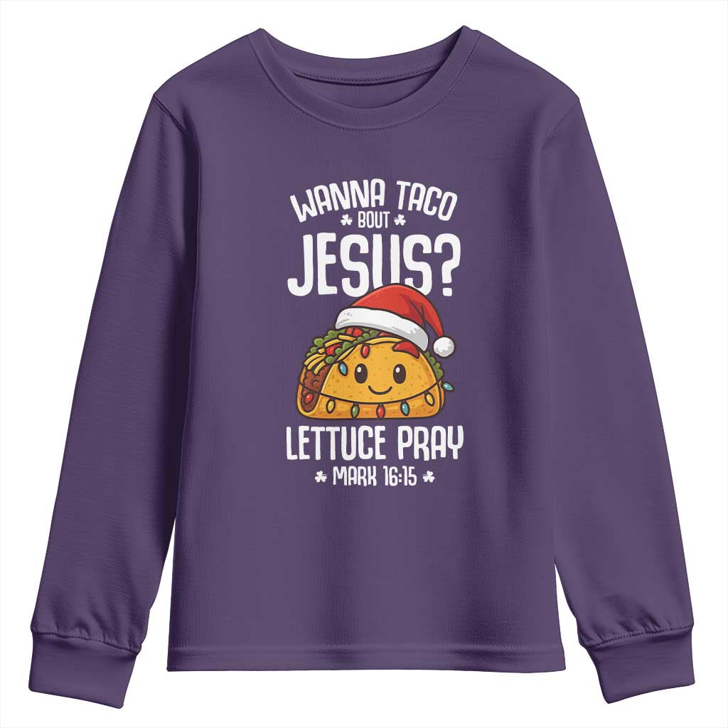 Funny Taco Christmas Youth Sweatshirt Wanna Taco Bout Jesus Lettuce Pray Mark 16:15 TS14 Purple Print Your Wear