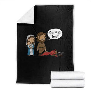 Funny Christian Throw Blanket You Mad Bro Matthew 2:16 TS14 Black Print Your Wear