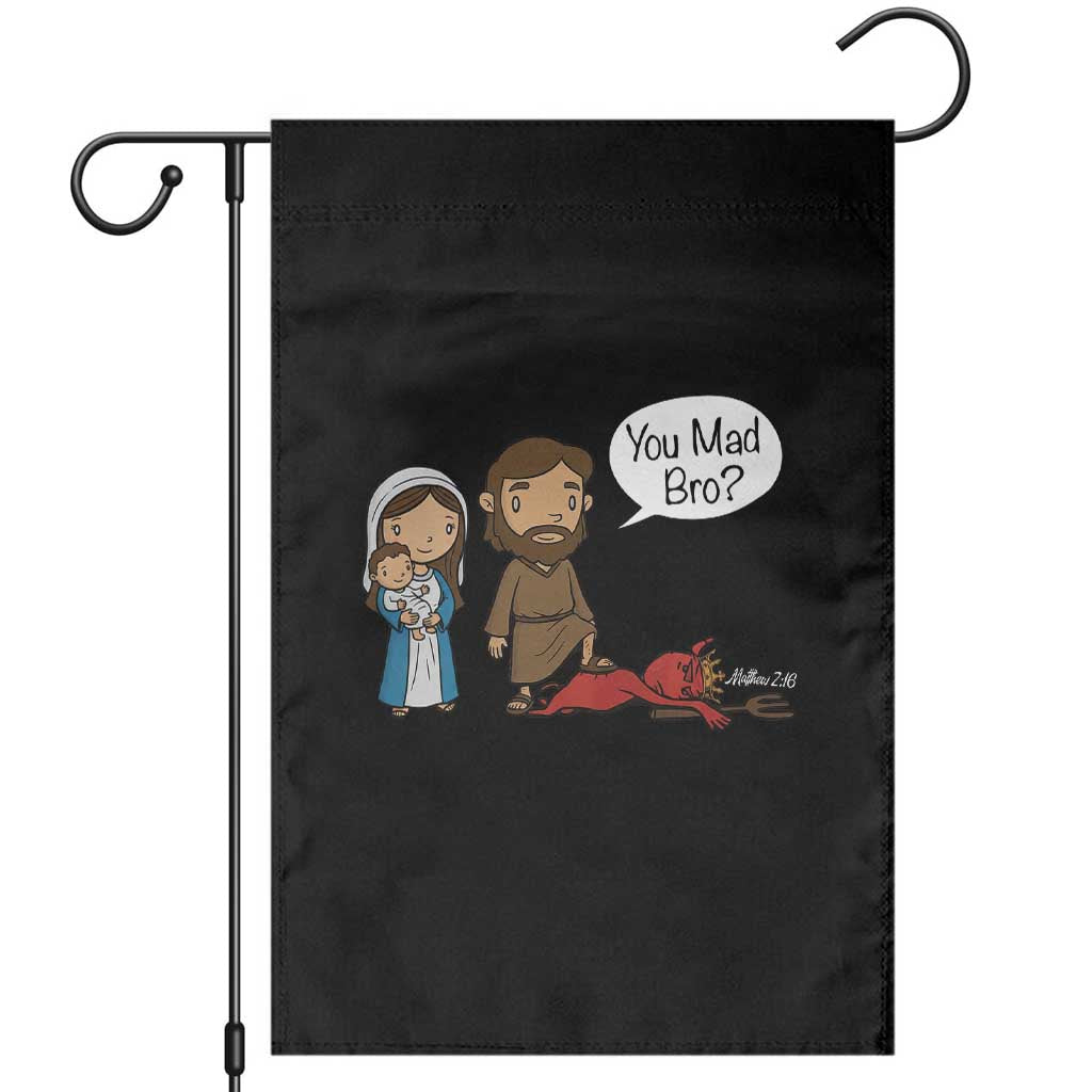 Funny Christian Garden Flag You Mad Bro Matthew 2:16 TS14 Black Print Your Wear