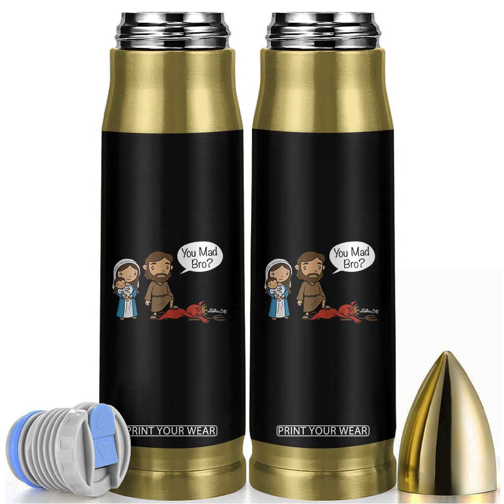 Funny Christian Bullet Tumbler You Mad Bro Matthew 2:16 TS14 Black Print Your Wear