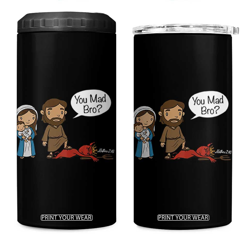 Funny Christian 4 in 1 Can Cooler Tumbler You Mad Bro Matthew 2:16 TS14 One Size: 16 oz Black Print Your Wear