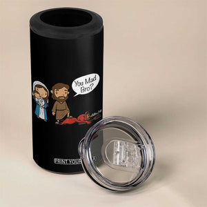 Funny Christian 4 in 1 Can Cooler Tumbler You Mad Bro Matthew 2:16 TS14 Print Your Wear