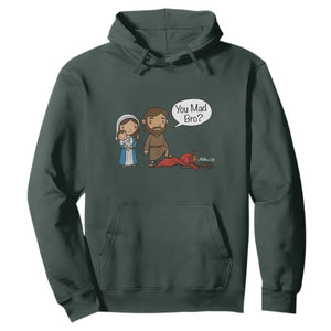 Funny Christian Hoodie You Mad Bro Matthew 2:16 TS14 Dark Forest Green Print Your Wear