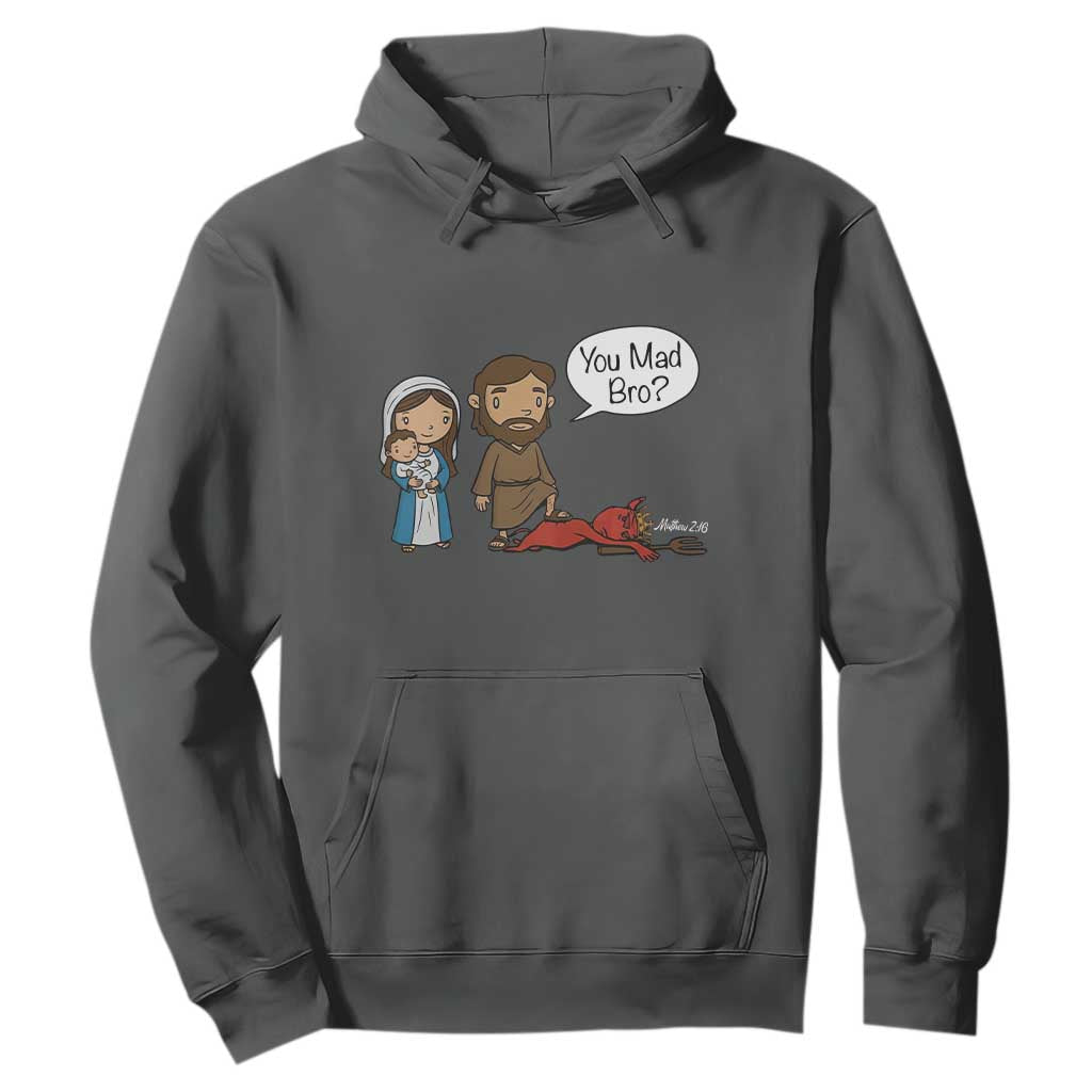 Funny Christian Hoodie You Mad Bro Matthew 2:16 TS14 Dark Heather Print Your Wear