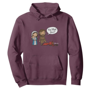 Funny Christian Hoodie You Mad Bro Matthew 2:16 TS14 Maroon Print Your Wear