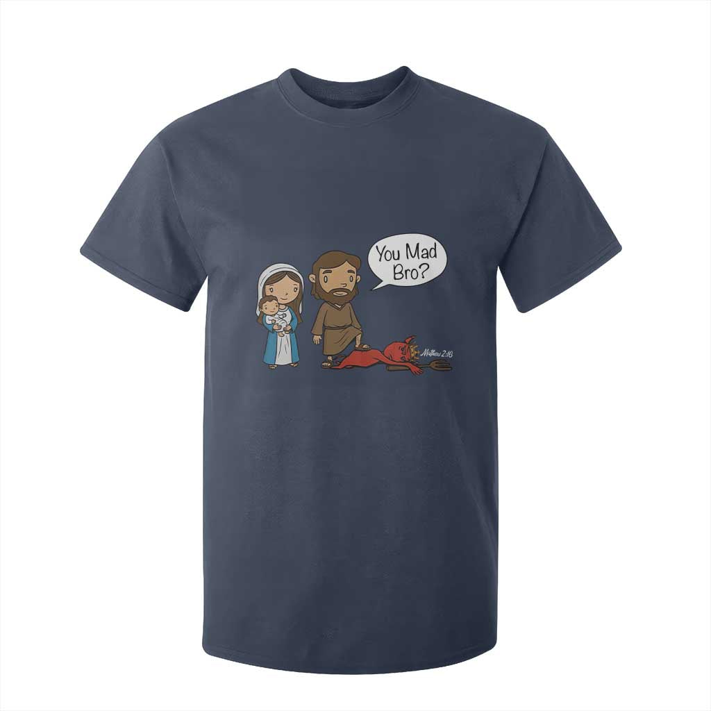 Funny Christian T Shirt For Kid You Mad Bro Matthew 2:16 TS14 Navy Print Your Wear