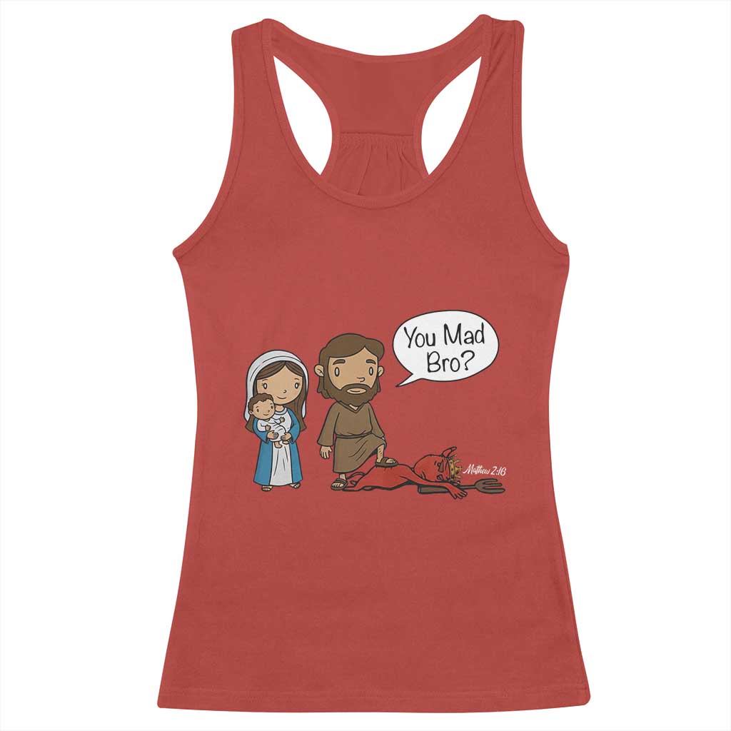 Funny Christian Racerback Tank Top You Mad Bro Matthew 2:16 TS14 Red Print Your Wear