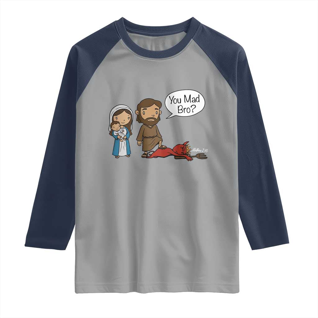 Funny Christian Raglan Shirt You Mad Bro Matthew 2:16 TS14 Sport Gray Navy Print Your Wear