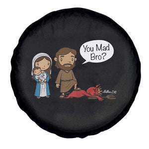 Funny Christian Spare Tire Cover You Mad Bro Matthew 2:16 TS14 Print Your Wear