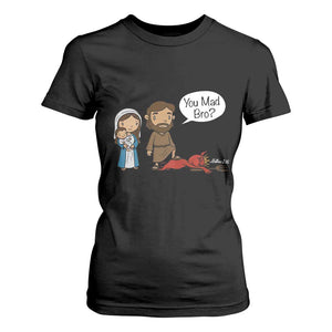 Funny Christian T Shirt For Women You Mad Bro Matthew 2:16 TS14 Black Print Your Wear