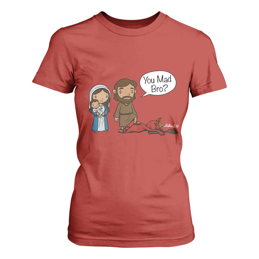 Funny Christian T Shirt For Women You Mad Bro Matthew 2:16 TS14 Red Print Your Wear