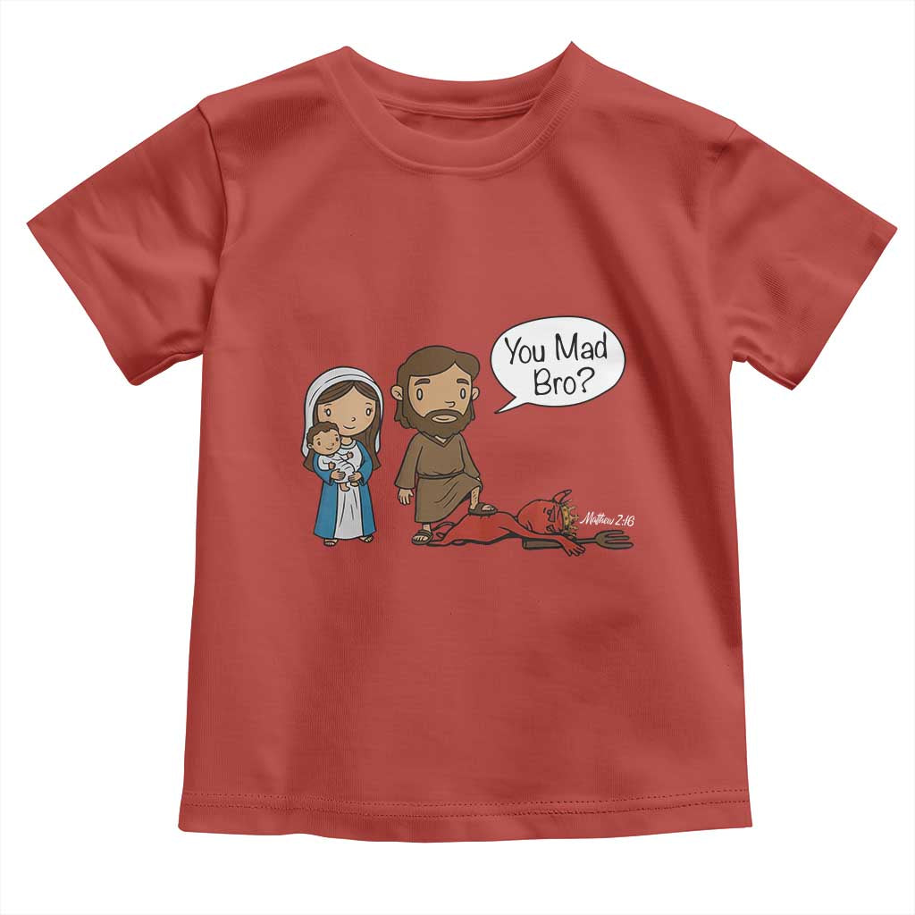 Funny Christian Toddler T Shirt You Mad Bro Matthew 2:16 TS14 Red Print Your Wear