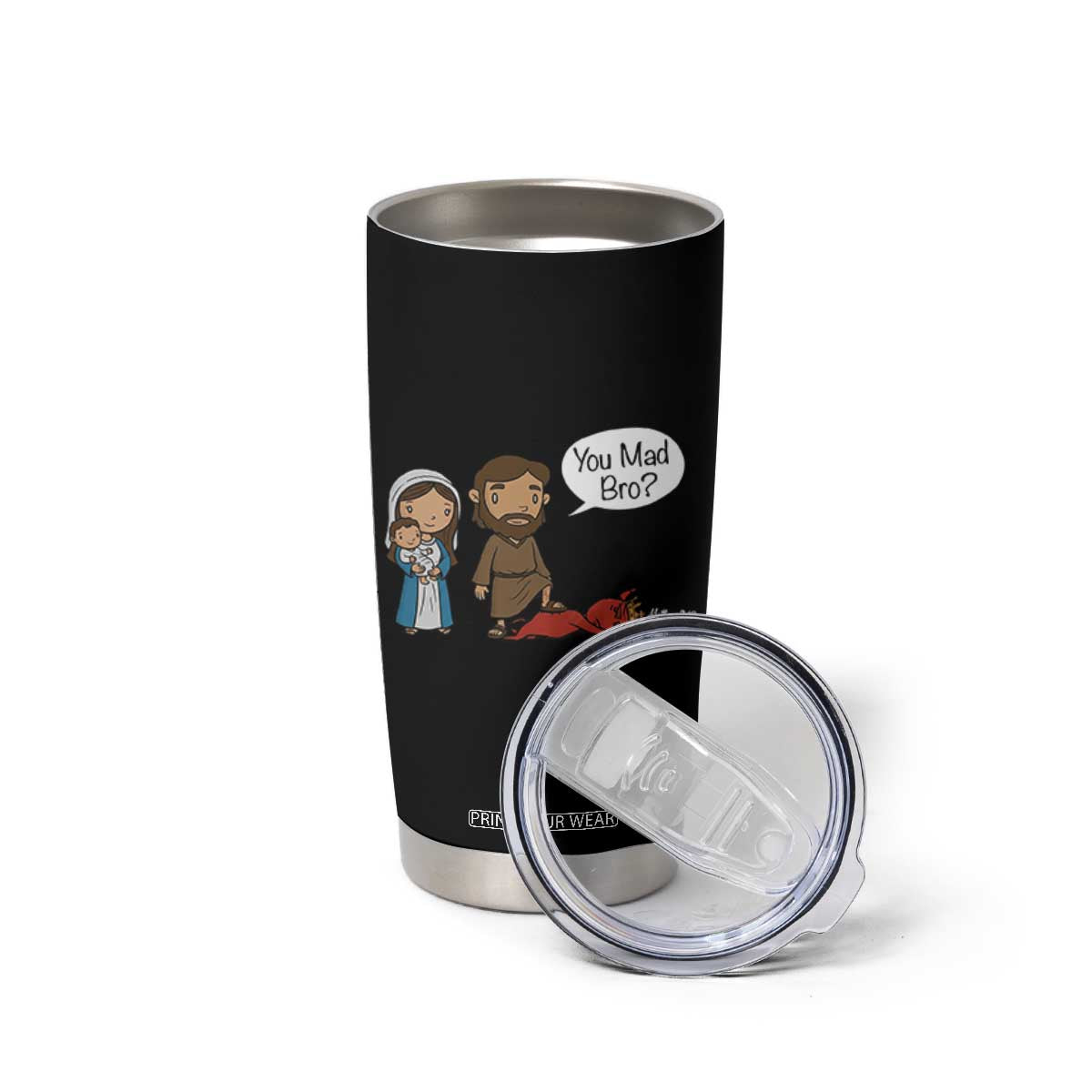 Funny Christian Tumbler Cup You Mad Bro Matthew 2:16 TS14 Print Your Wear
