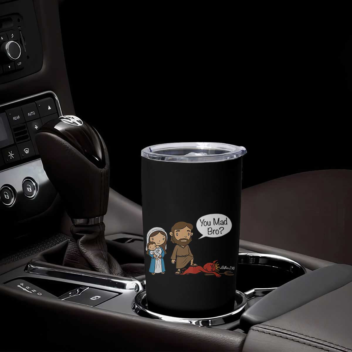 Funny Christian Tumbler Cup You Mad Bro Matthew 2:16 TS14 Print Your Wear