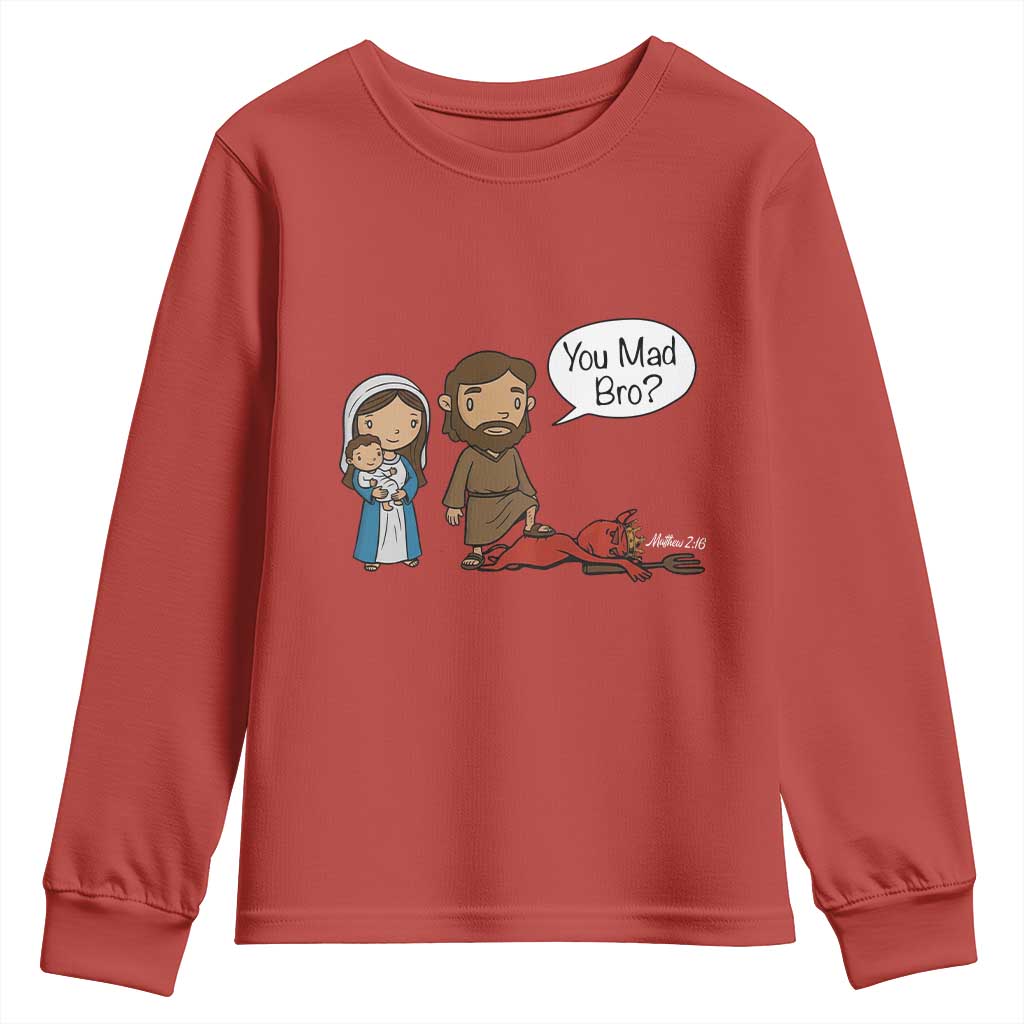 Funny Christian Youth Sweatshirt You Mad Bro Matthew 2:16 TS14 Red Print Your Wear