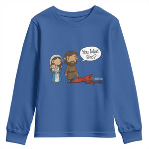 Funny Christian Youth Sweatshirt You Mad Bro Matthew 2:16 TS14 Royal Blue Print Your Wear