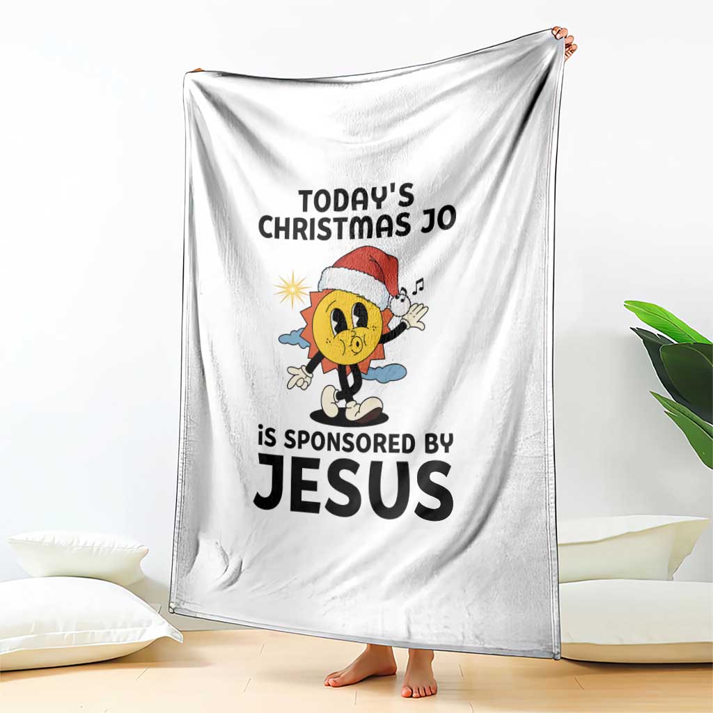 Funny Jesus Christian Christmas Throw Blanket Today Is Good Mood Is Sponsored By Jesus TS14 Print Your Wear