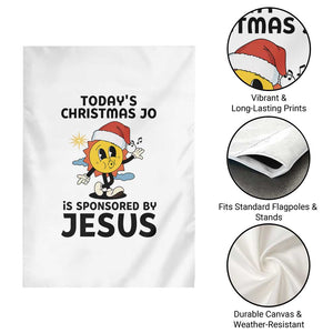 Funny Jesus Christian Christmas Garden Flag Today Is Good Mood Is Sponsored By Jesus TS14 Print Your Wear
