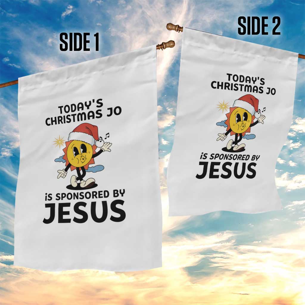Funny Jesus Christian Christmas Garden Flag Today Is Good Mood Is Sponsored By Jesus TS14 Print Your Wear