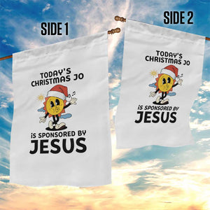 Funny Jesus Christian Christmas Garden Flag Today Is Good Mood Is Sponsored By Jesus TS14 Print Your Wear