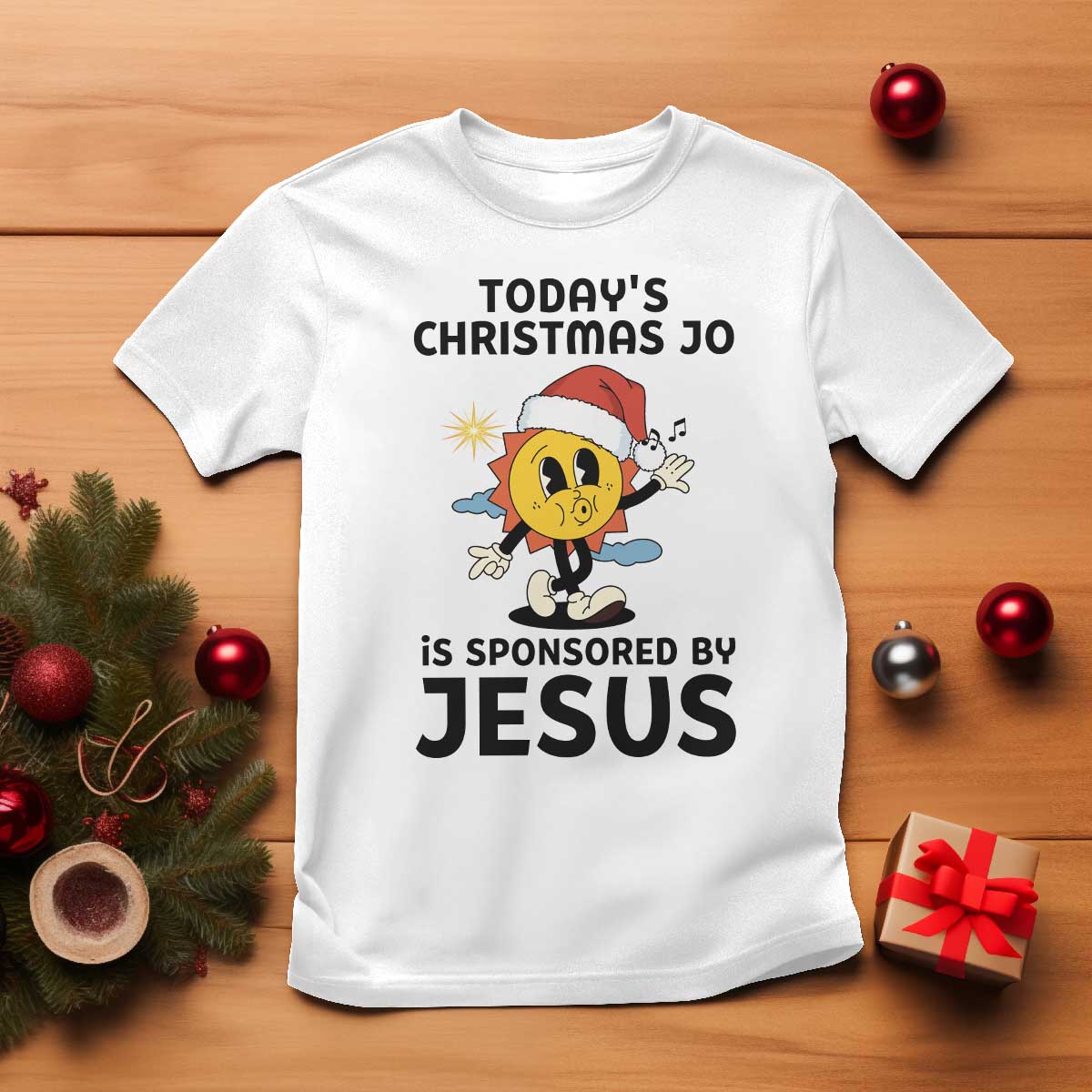 Funny Jesus Christian Christmas T Shirt Today Is Good Mood Is Sponsored By Jesus TS14 White Print Your Wear