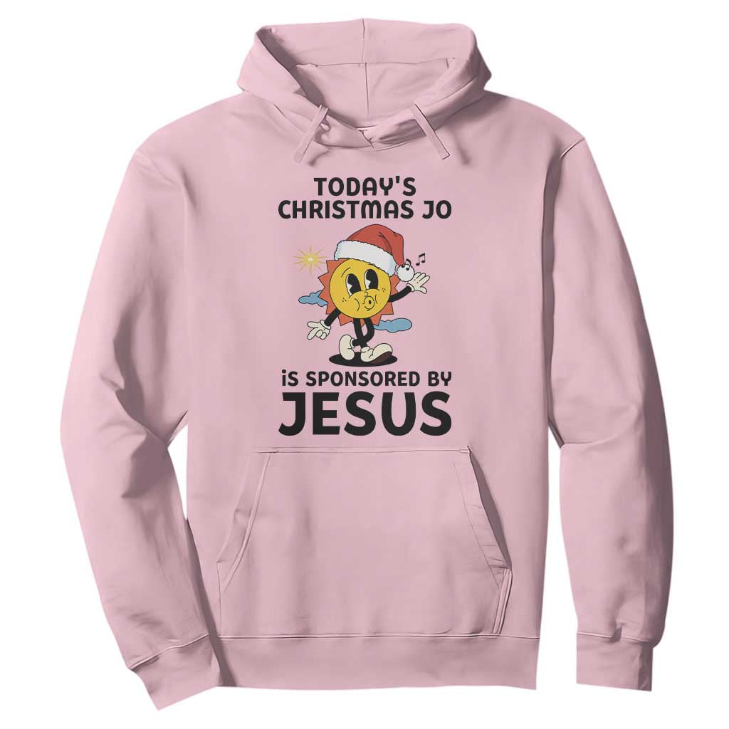 Funny Jesus Christian Christmas Hoodie Today Is Good Mood Is Sponsored By Jesus TS14 Light Pink Print Your Wear