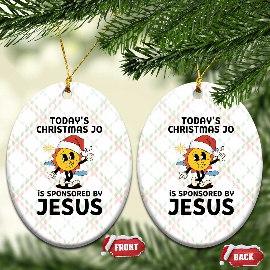 Funny Jesus Christian Xmas Ceramic Ornament Today Is Good Mood Is Sponsored By Jesus TS14 Print Your Wear