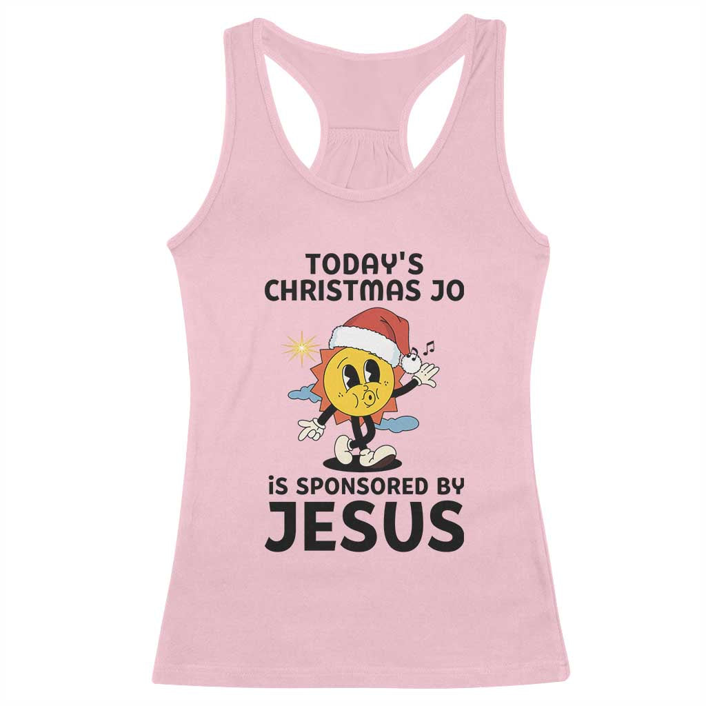 Funny Jesus Christian Christmas Racerback Tank Top Today Is Good Mood Is Sponsored By Jesus TS14 Light Pink Print Your Wear
