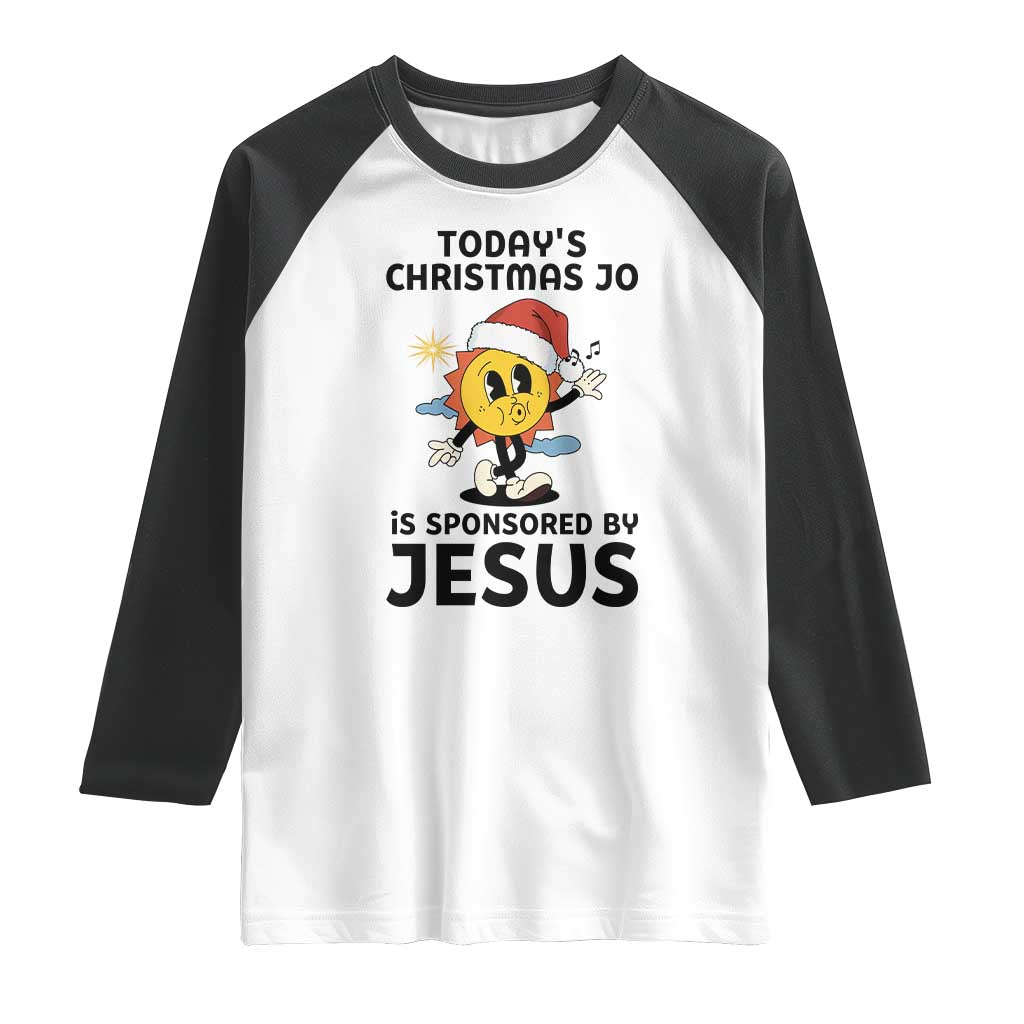 Funny Jesus Christian Christmas Raglan Shirt Today Is Good Mood Is Sponsored By Jesus TS14 White Black Print Your Wear