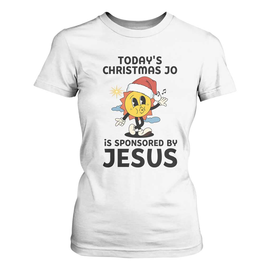 Funny Jesus Christian Christmas T Shirt For Women Today Is Good Mood Is Sponsored By Jesus TS14 White Print Your Wear