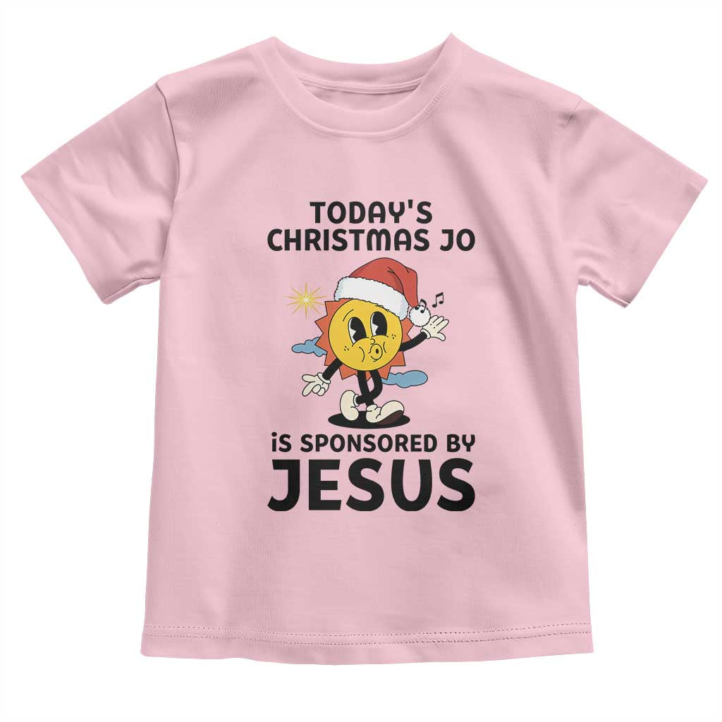 Funny Jesus Christian Christmas Toddler T Shirt Today Is Good Mood Is Sponsored By Jesus TS14 Light Pink Print Your Wear