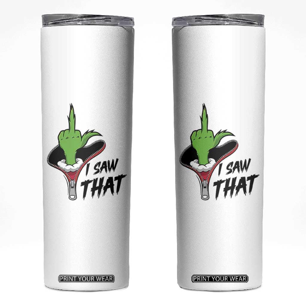 I Saw That Skinny Tumbler Funny Elf Hand Christmas TS14 White Print Your Wear