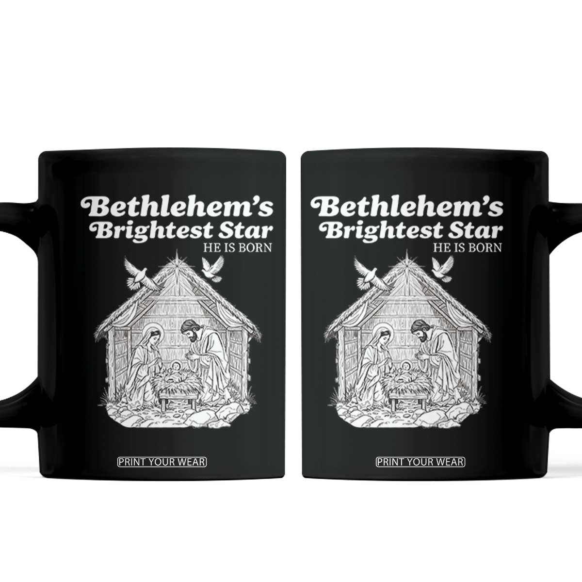 Nativity Scene Coffee Mug Brightest Star of Bethlehem He Is Born Christian Christmas TS14 Black Print Your Wear