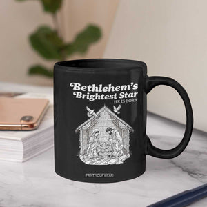 Nativity Scene Coffee Mug Brightest Star of Bethlehem He Is Born Christian Christmas TS14 Print Your Wear