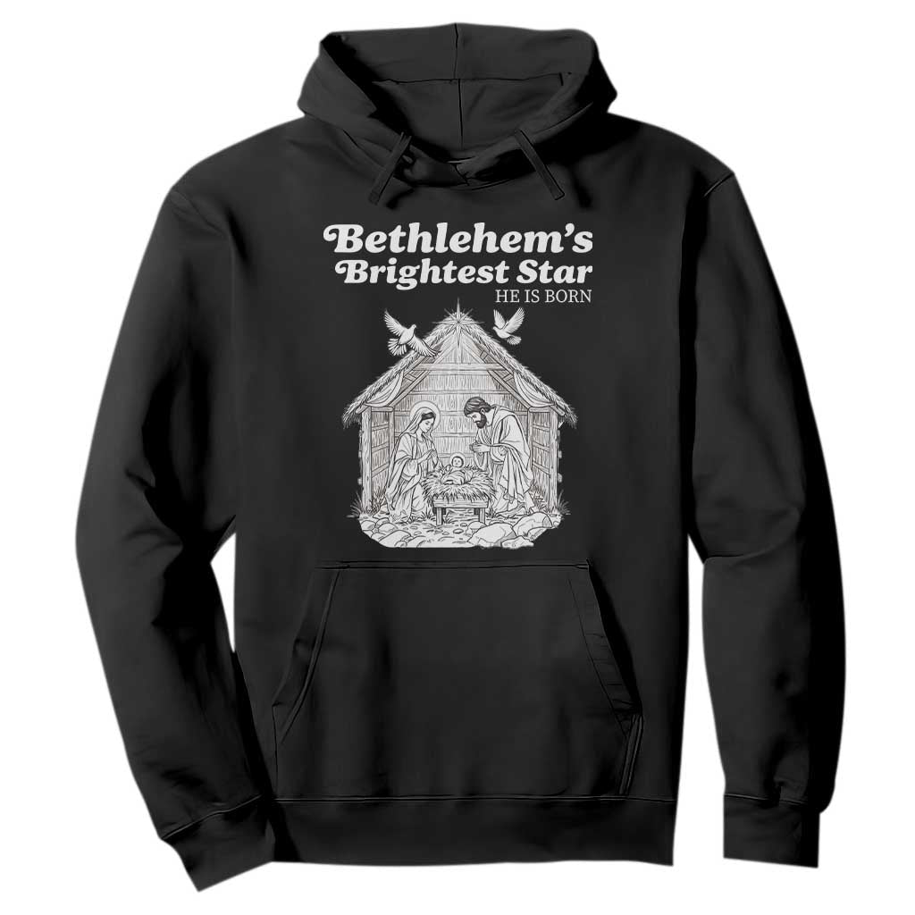 Nativity Scene Hoodie Brightest Star of Bethlehem He Is Born Christian Christmas TS14 Black Print Your Wear