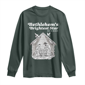 Nativity Scene Long Sleeve Shirt Brightest Star of Bethlehem He Is Born Christian Christmas TS14 Dark Forest Green Print Your Wear