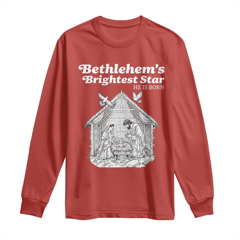 Nativity Scene Long Sleeve Shirt Brightest Star of Bethlehem He Is Born Christian Christmas TS14 Red Print Your Wear