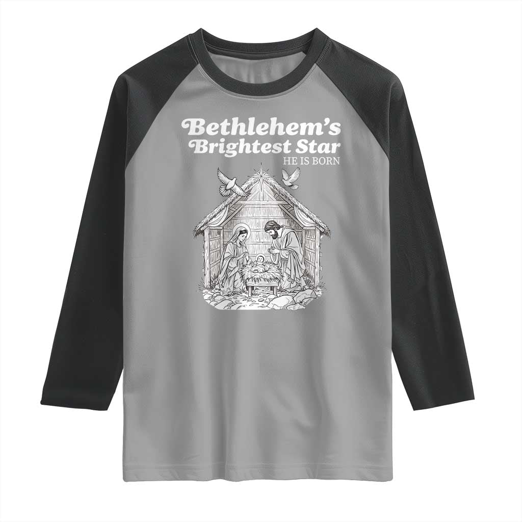 Nativity Scene Raglan Shirt Brightest Star of Bethlehem He Is Born Christian Christmas TS14 Sport Gray Black Print Your Wear