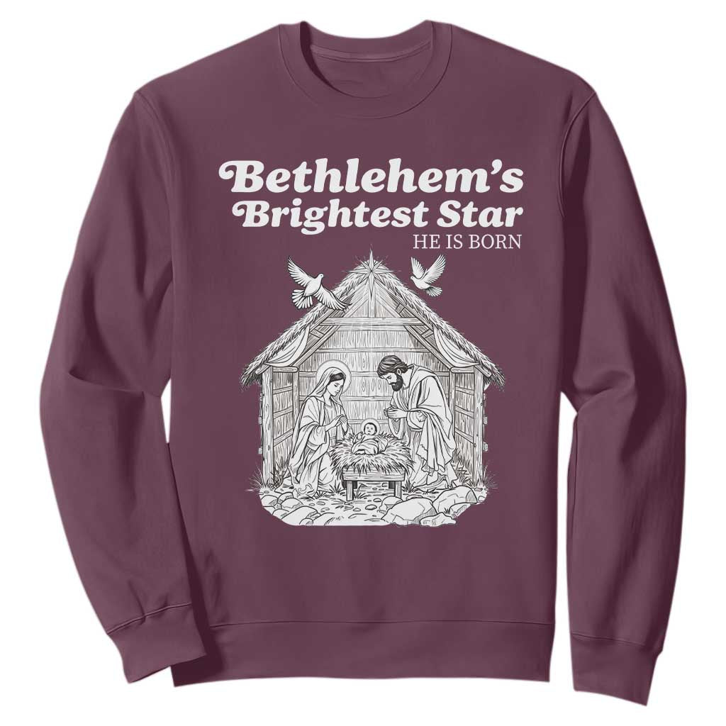 Nativity Scene Sweatshirt Brightest Star of Bethlehem He Is Born Christian Christmas TS14 Maroon Print Your Wear