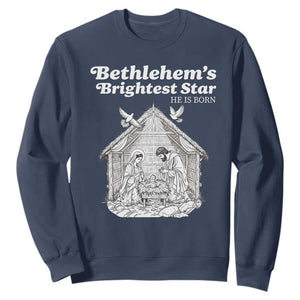 Nativity Scene Sweatshirt Brightest Star of Bethlehem He Is Born Christian Christmas TS14 Navy Print Your Wear