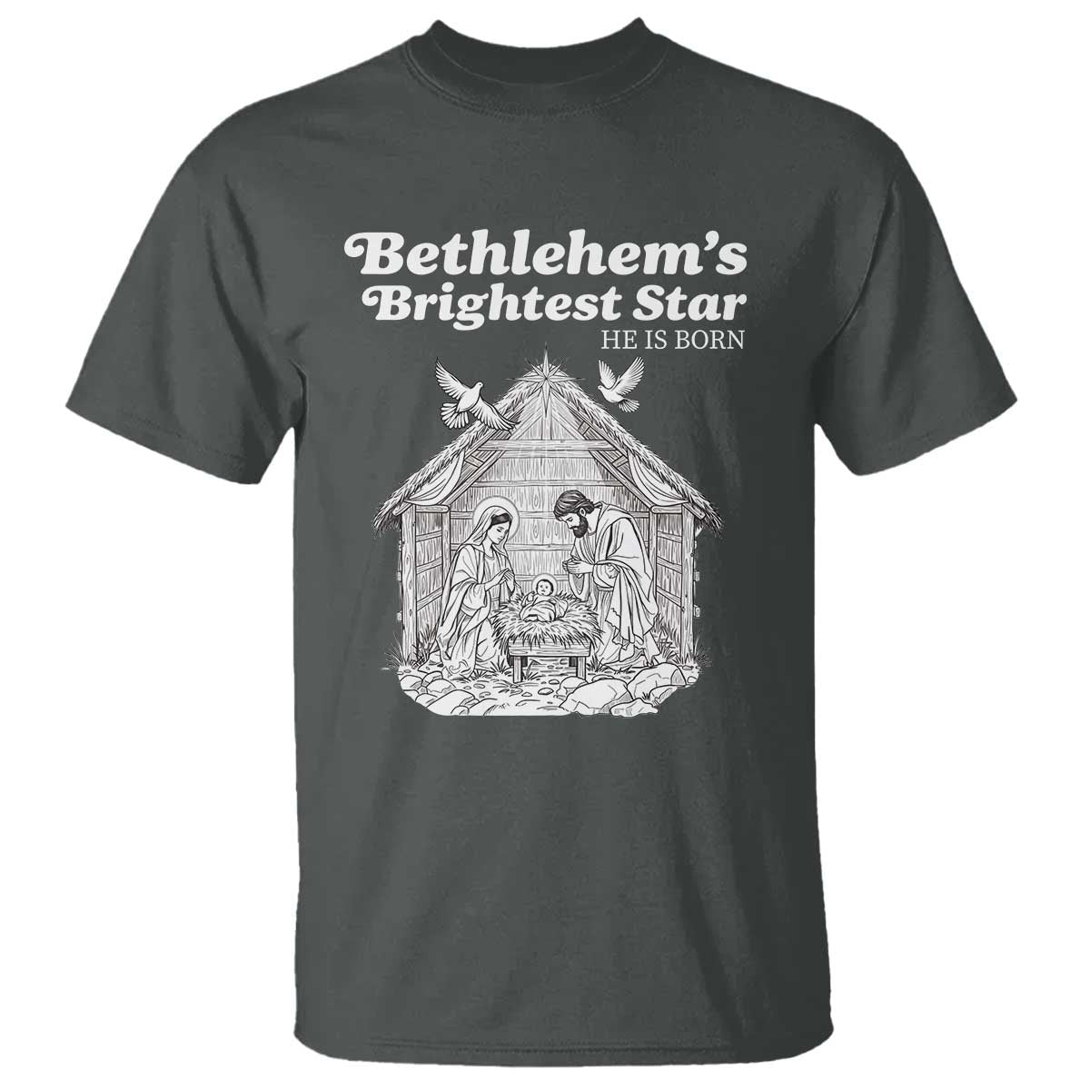Nativity Scene T Shirt Brightest Star of Bethlehem He Is Born Christian Christmas TS14 Dark Heather Print Your Wear