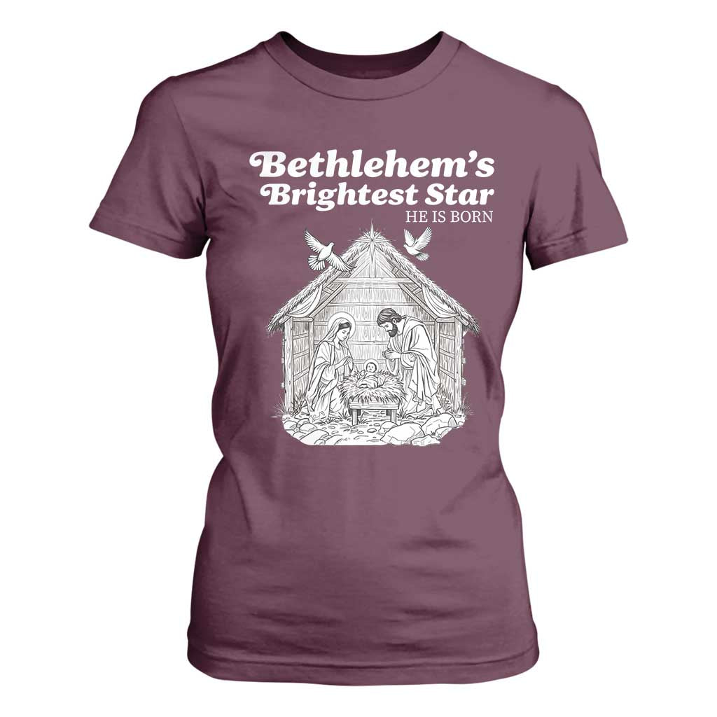 Nativity Scene T Shirt For Women Brightest Star of Bethlehem He Is Born Christian Christmas TS14 Maroon Print Your Wear