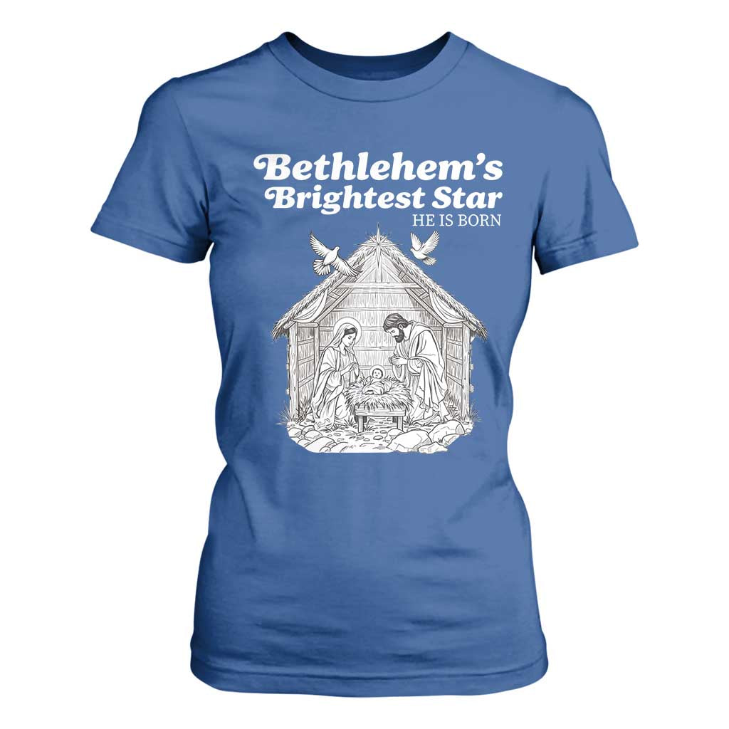 Nativity Scene T Shirt For Women Brightest Star of Bethlehem He Is Born Christian Christmas TS14 Royal Blue Print Your Wear