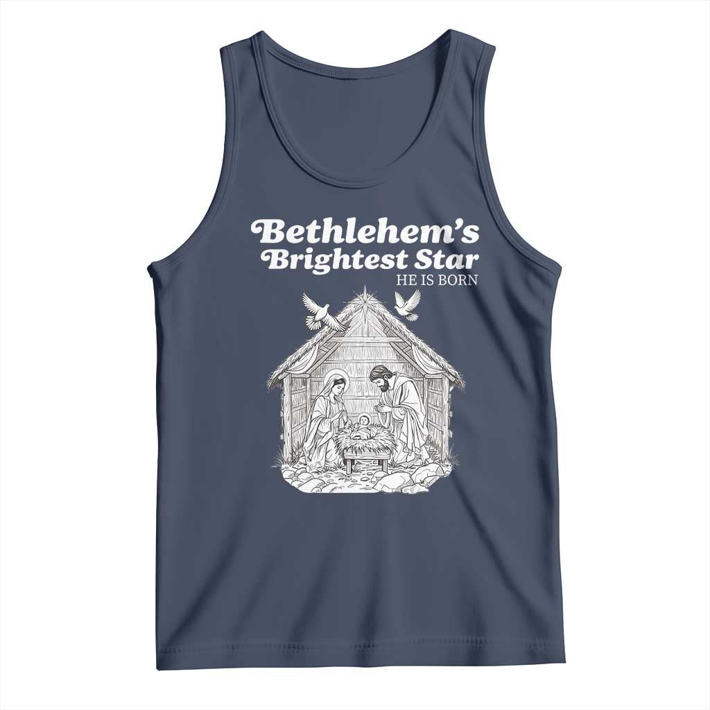 Nativity Scene Tank Top Brightest Star of Bethlehem He Is Born Christian Christmas TS14 Navy Print Your Wear